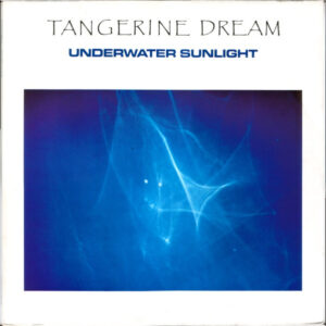 Tangerine Dream - Underwater Sunlight